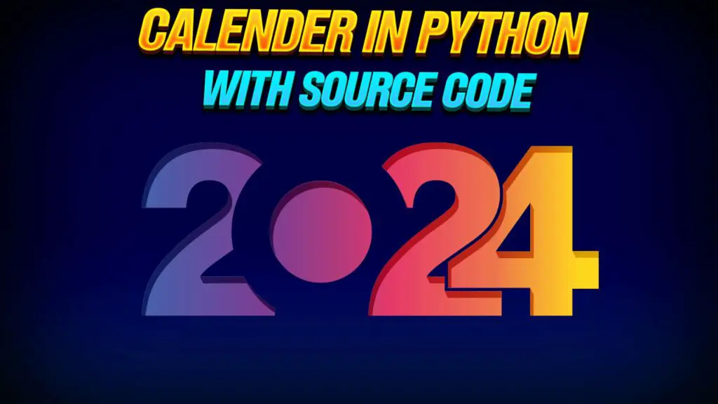 Calendar in Python with source code