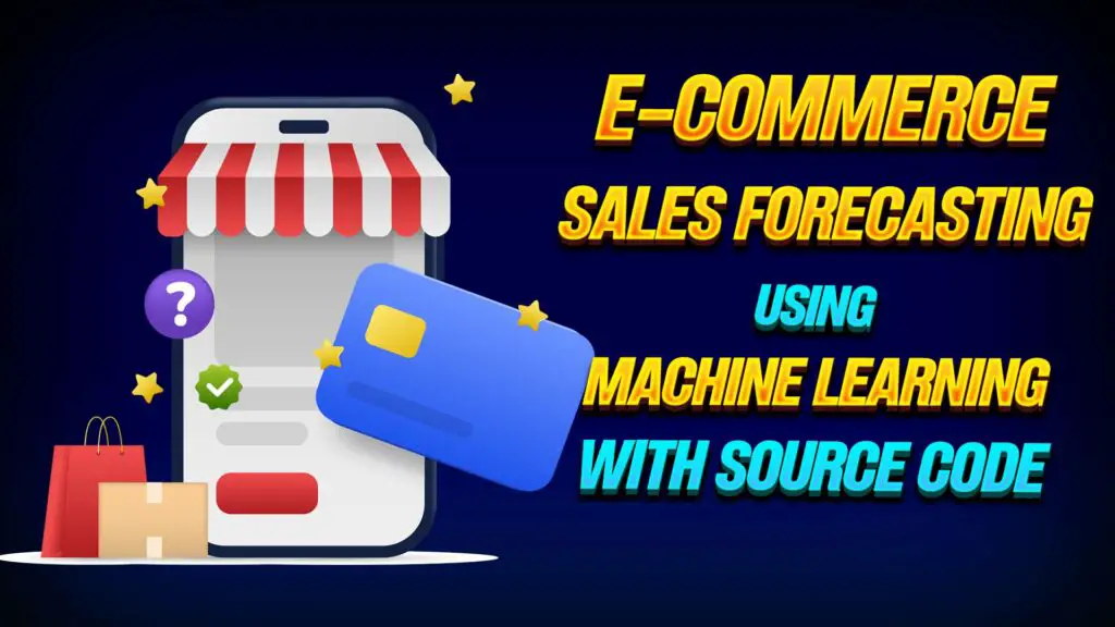 Build E-commerce Sales Forecasting Using Machine Learning