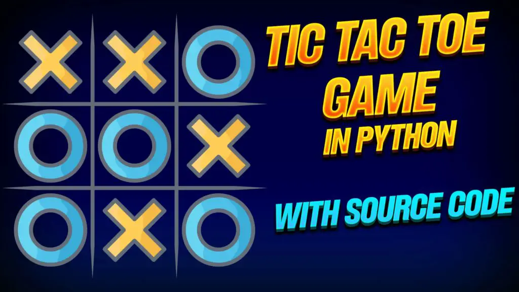 Tic Tac Toe Game in Python with source code