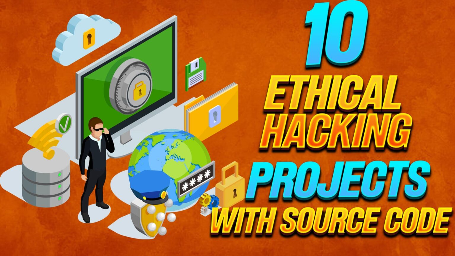 Top 10 ethical hacking projects with Source Code